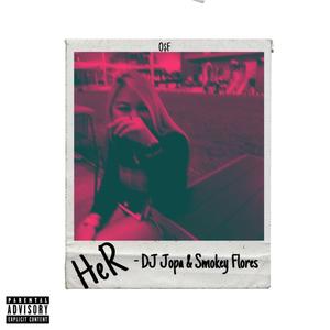 HeR (feat. Smokey Flores) [Explicit]