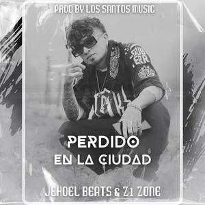 Perdido en la ciudad (feat. Zone OMD) [Explicit]