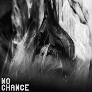 No Chance (feat. Alexandra Ratsouk)