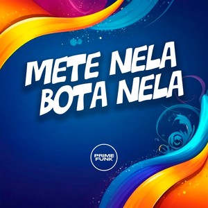 Mete Nela Bota Nela (Explicit)