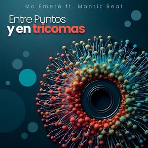 Entre Puntos y en Tricomas (Explicit)