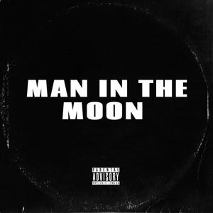 MAN IN THE MOON (feat. Doughovaeast) (Explicit)