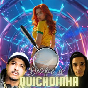 Decifre a Quicadinha (Explicit)