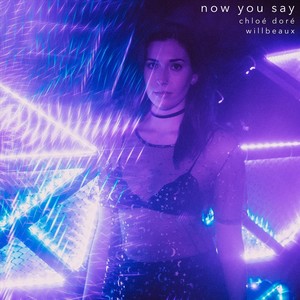 Now You Say(feat. Willbeaux)