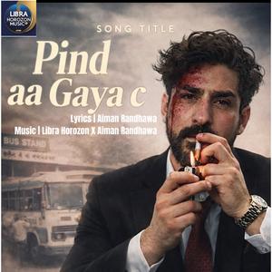 Pind Aa Gaya C (feat. Aiman Randhawa, Raspinder Randhawa & Imroz)