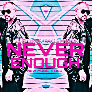 Never Enough(feat. Paul Panait) (Radio Edit)