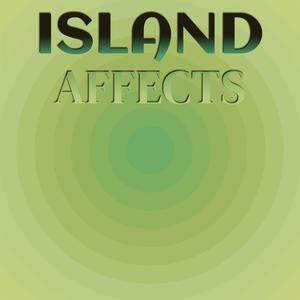 Island Affects