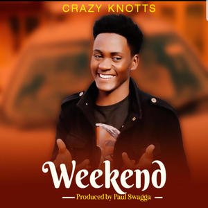 WEEKEND BY CRAZY KNOTTS