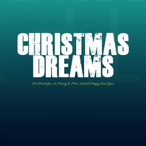 Christmas Dreams (Merry Christmas and a Happy New Year)