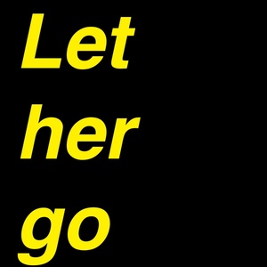 Let Her Go