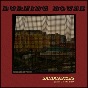 Sandcastles (Close to the Sun) (Explicit)