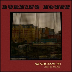 Sandcastles (Close to the Sun) [Explicit]