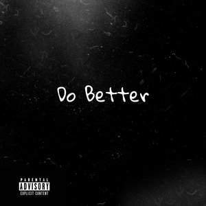 Do Better (Explicit)