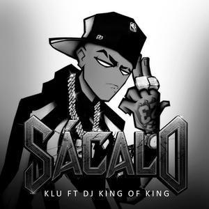 Sacalo (feat. Dj King of Kings|Explicit)