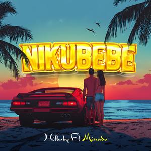 Nikubebe (feat. Minado)