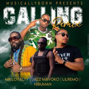 Calling (feat. LiL Remo & Jazz Mavoko) [Remix]