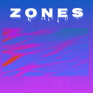 Zones (Zoned Remix) [Explicit]