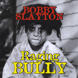 Raging Bully (Explicit)