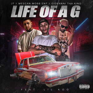 Life Of A G (Explicit)