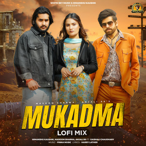 Mukadma (feat. Vaishali Chaudhary) (Lofi Mix)