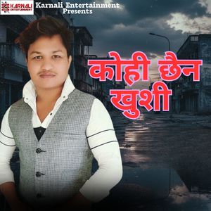 Kohi Chhaina Khushi