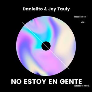 NO ESTOY EN GENTE (feat. Danielito RD)
