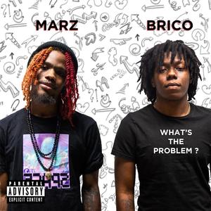 What's The Problem (feat. Brico) [Explicit]