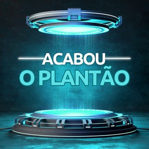 ACABOU O PLANTAO (Explicit)