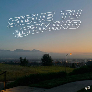 Sigue Tu Camino (Explicit)