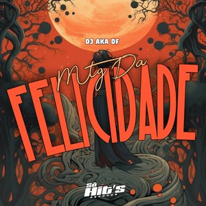 MTG da Felicidade (Explicit)