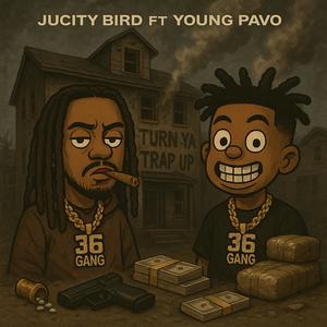 Turn Ya Trap Up (feat. Young Pavo) (Explicit)