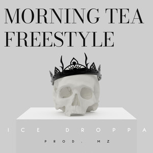MORNING TEA FREESTYLE (Explicit)