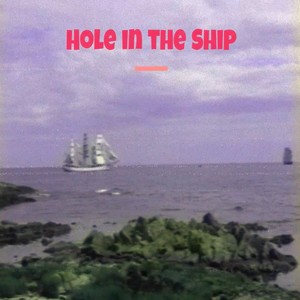 Hole in the Ship (Explicit)