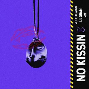 No Kissin'(feat. MTP & Lil Gram) (Explicit)