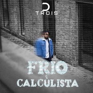 Frio e calculista