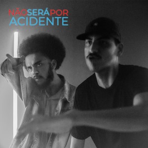 Não Será por Acidente (Explicit)