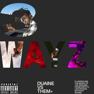 3 wayz (Explicit)