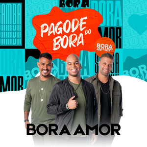 Bora Amor (Pagode do Bora 2, Ao Vivo)