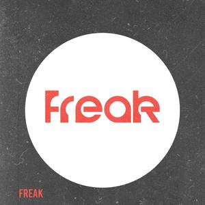 Freak (feat. Zantaviu$) [Explicit]