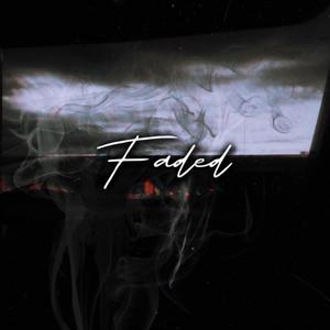 Faded (feat. BTG Draco) (Explicit)