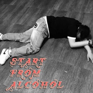 START FROM ALCOHOL