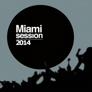 MIAMI SESSION 2014