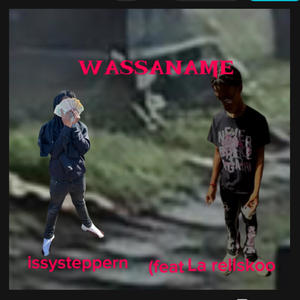 wassaname (feat. La Rellskoo) (Explicit)