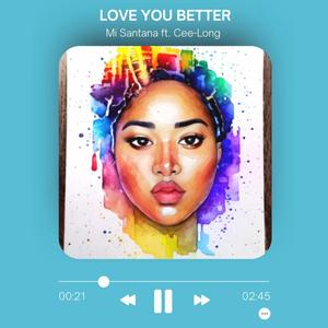 Love you better (feat. Cee-Long)