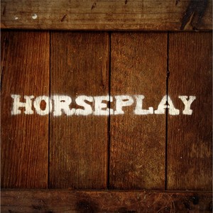 Horseplay