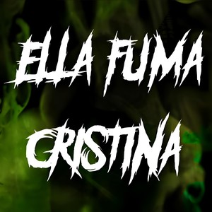 Ella Fuma Cristina (Extended Version)
