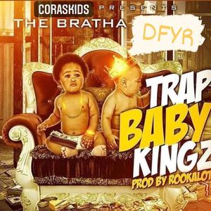 TRAP BABY KINGZ (Explicit)