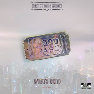 Whats Good (feat. DGT & SeboNk) (Explicit)