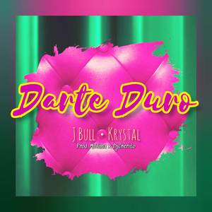 Darte Duro (Explicit)