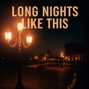 LNLT (long nights like this) (Explicit)